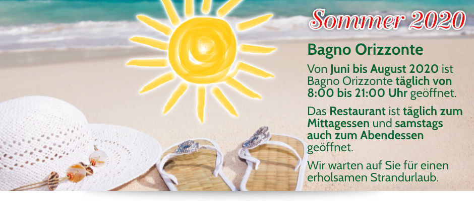 Von Juni bis August 2020 ist Bagno Orizzonte täglich von 8:00 bis 21:00 Uhr geöffnet. Das Restaurant ist täglich zum Mittagessen und samstags auch zum Abendessen geöffnet. Wir warten auf Sie für einen erholsamen Strandurlaub.